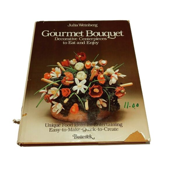 Gourmet Bouquet Edible Decor Decorative Centerpieces Julia Weinberg 1979 Book - Picture 1 of 12